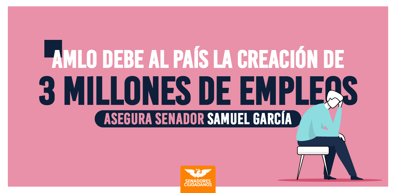 AMLO debe empleos